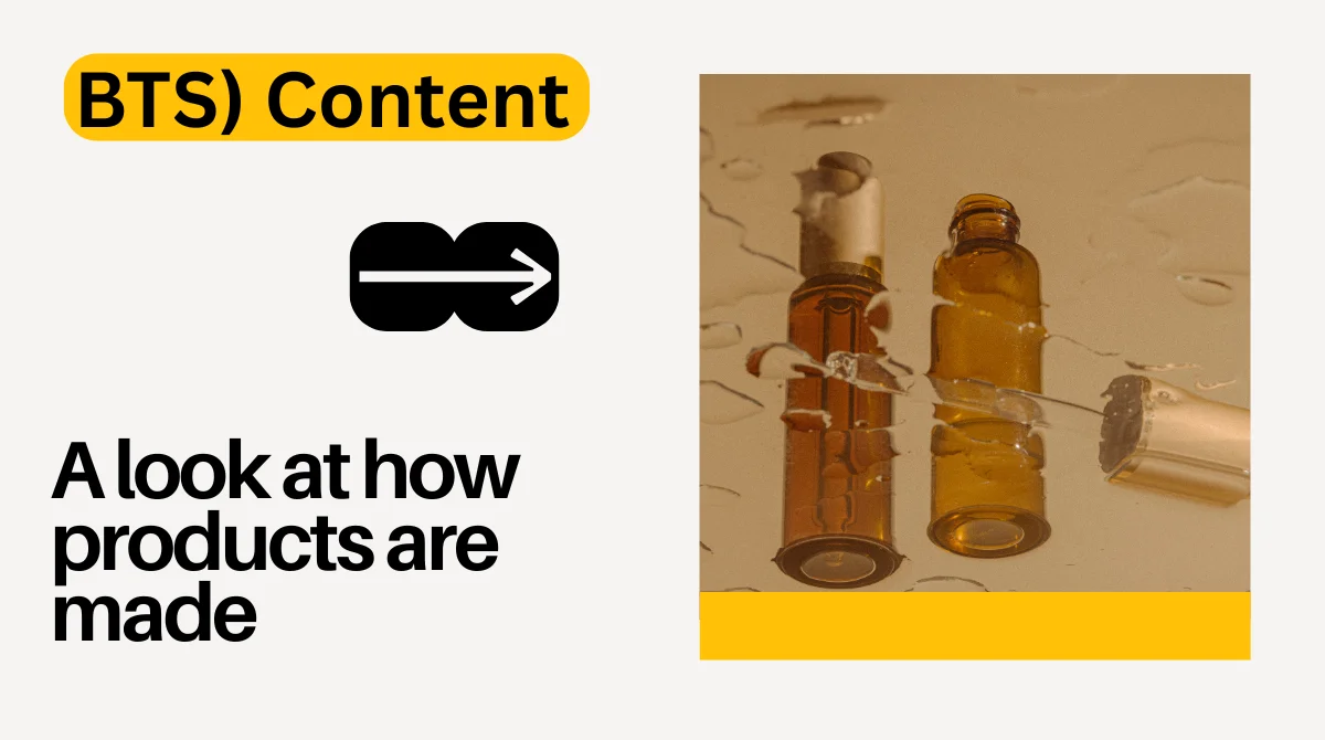 BTS content showing product creation