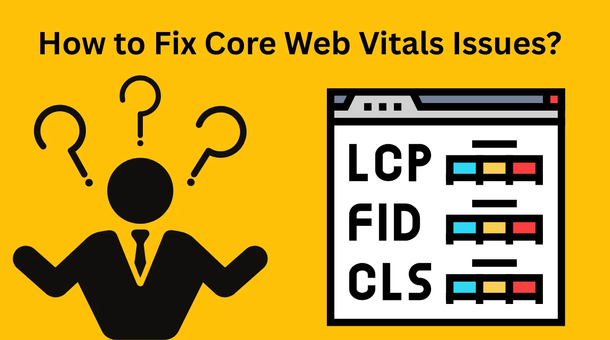 Fixing Core Web Vitals LCP FID CLS