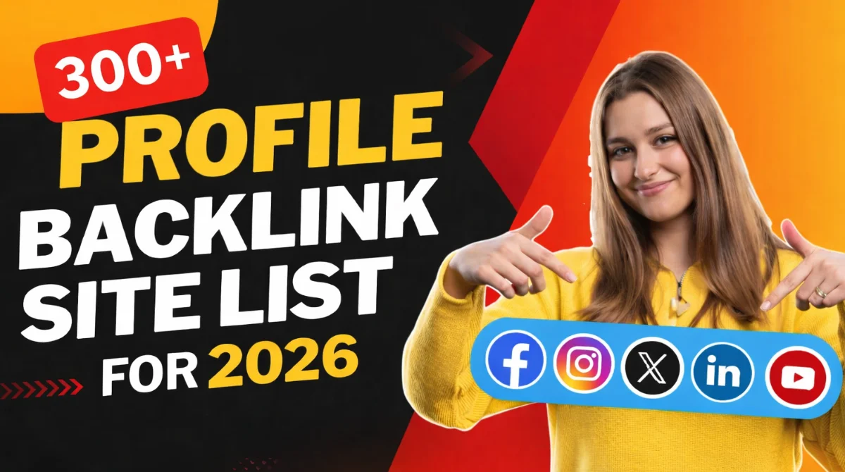 300+ Profile Backlink Sites List for 2026 thumbnail with bold black and yellow design and woman pointing at social media icons.