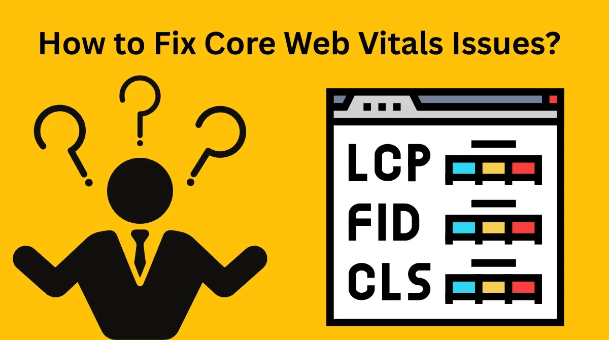 Fixing Core Web Vitals LCP FID CLS