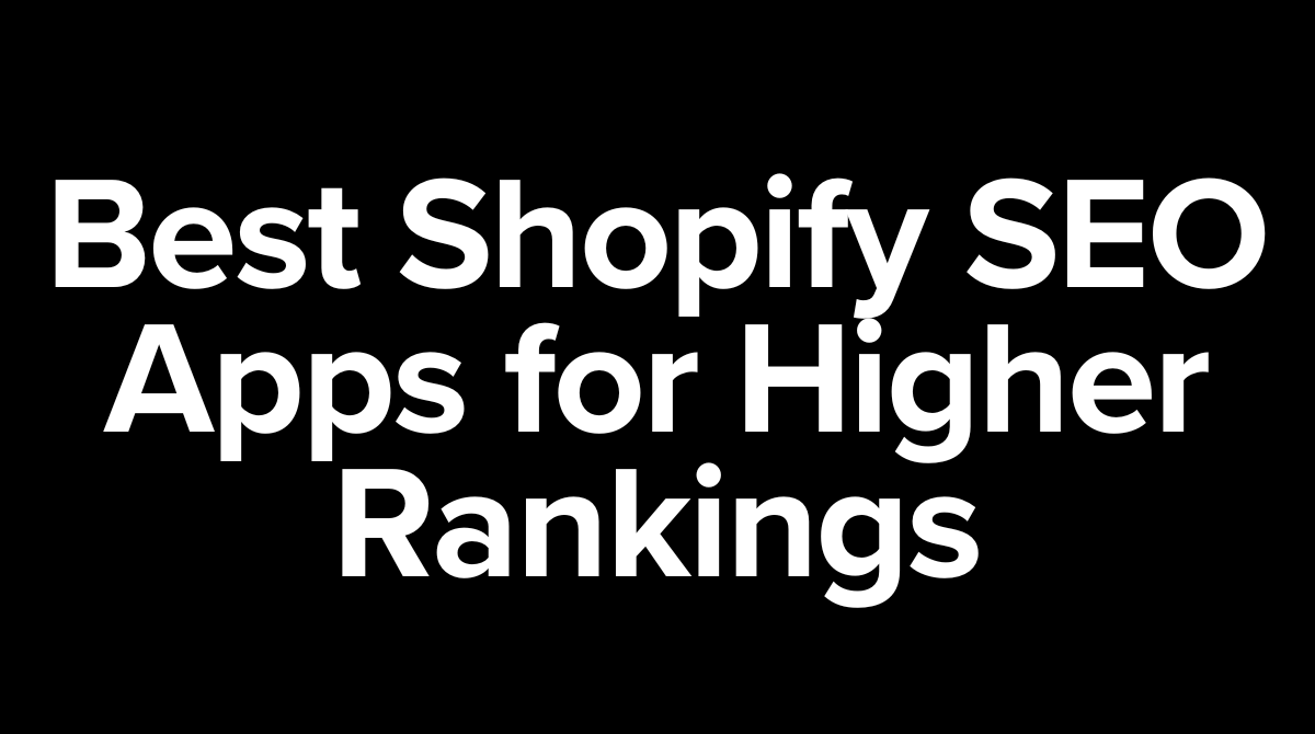 est Shopify SEO Apps for Higher Rankings